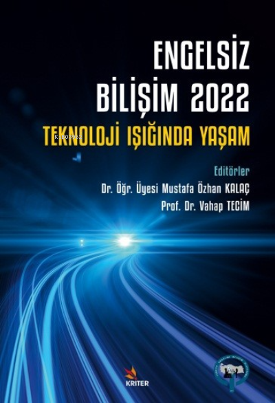 Engelsiz Bilişim 2022: Teknoloji Işığında Yaşam - Mustafa Özhan Kalaç 