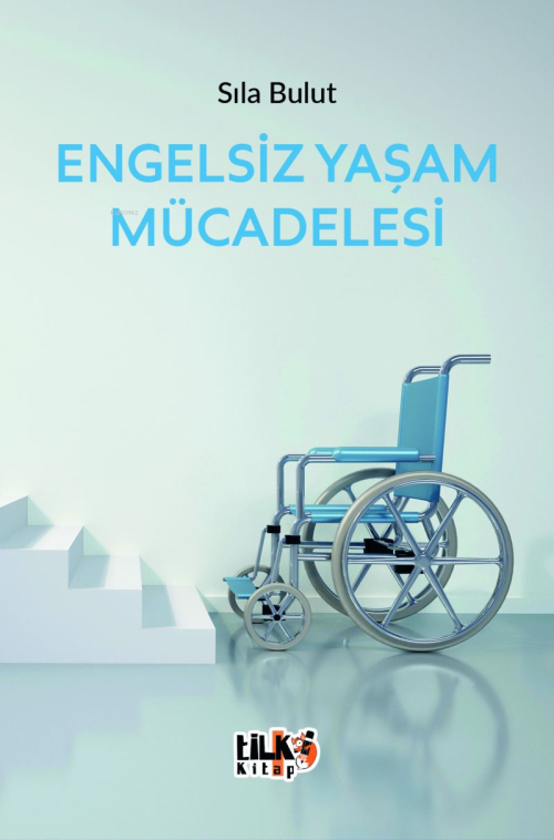 Engelsiz Yaşam Mücadelesi - Sıla Bulut | Yeni ve İkinci El Ucuz Kitabı