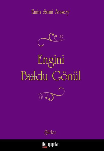 Engini Buldu Gönül - Emin Sami Arısoy | Yeni ve İkinci El Ucuz Kitabın