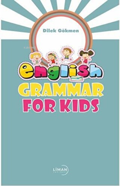 English Grammar For Kids - Dilek Gökmen | Yeni ve İkinci El Ucuz Kitab