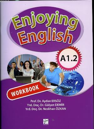 Enjoying English A1.2 Coursebook+ Workbook - Aydan Ersöz Gülşen Demir 