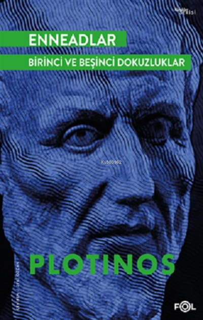 Enneadlar;Birinci Ve Beşinci Dokuzluklar - Plotinos | Yeni ve İkinci E