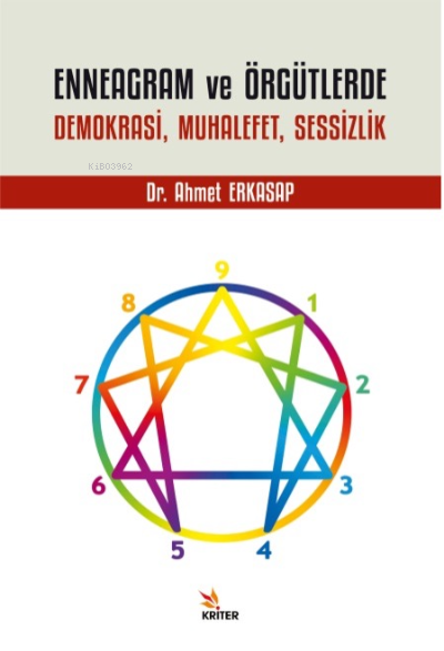 Enneagram ve Örgütlerde Demokrasi, Muhalefet, Sessizlik - Ahmet Erkasa