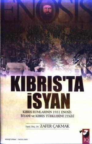 Enosis Kıbrıs'ta İsyan - Zafer Çakmak | Yeni ve İkinci El Ucuz Kitabın