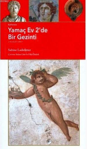 Ephesos Yamaç Ev 2'de Bir Gezinti - Sabine Ladstätter | Yeni ve İkinci