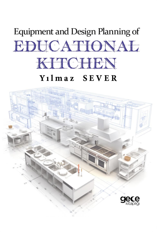 Equipment and Design Planning of Educational Kitchen - Yılmaz Sever | 