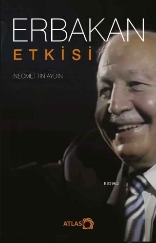 Erbakan Etkisi - Necmettin Aydın | Yeni ve İkinci El Ucuz Kitabın Adre