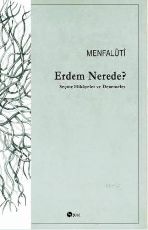 Erdem Nerede - Menfaluti | Yeni ve İkinci El Ucuz Kitabın Adresi