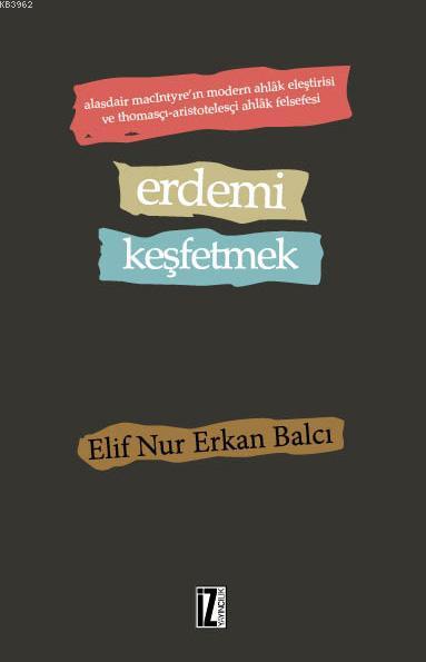 Erdemi Keşfetmek - Elif Nur | Yeni ve İkinci El Ucuz Kitabın Adresi