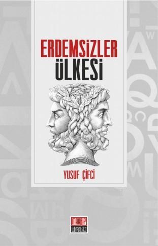 Erdemsizler Ülkesi - Yusuf Çifci | Yeni ve İkinci El Ucuz Kitabın Adre