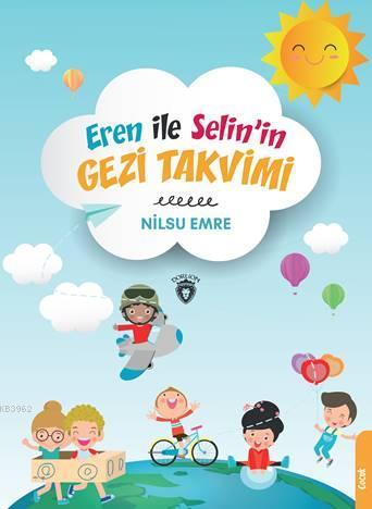 Eren ile Selin'in Gezi Takvimi - Nilsu Emre | Yeni ve İkinci El Ucuz K