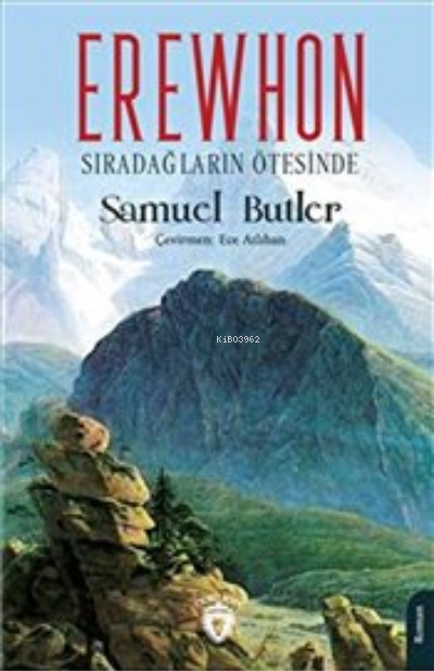 Erewhon Sıradağların Ötesinde - Samuel Butler | Yeni ve İkinci El Ucuz