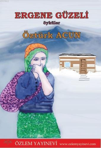 Ergene Güzeli - Öztürk Acun | Yeni ve İkinci El Ucuz Kitabın Adresi