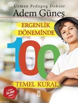 Ergenlik Döneminde 100 Temel Kural - Adem Güneş (Pedagog) | Yeni ve İk