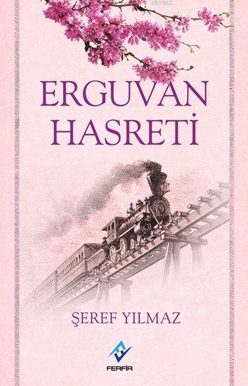 Erguvan Hasreti - Şeref Yılmaz | Yeni ve İkinci El Ucuz Kitabın Adresi