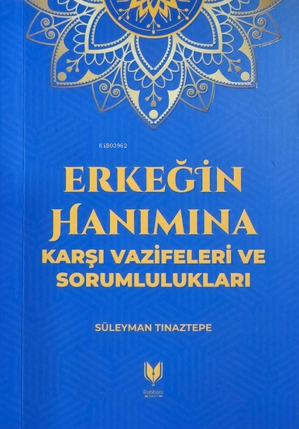 Erkeğin Hanımına Karşı Vazifeleri ve Sorumlulukları - Süleyman Tınazte