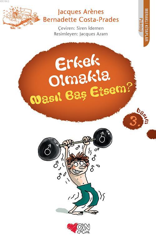 Erkek Olmakla Nasıl Baş Etsem? - Bernadette Costa-Prades | Yeni ve İki