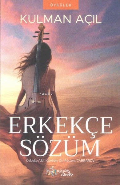 Erkekçe Sözüm - Öyküler - Kulman Açıl | Yeni ve İkinci El Ucuz Kitabın