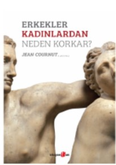 Erkekler Kadınlardan Neden Korkar? - Jean Cournut | Yeni ve İkinci El 