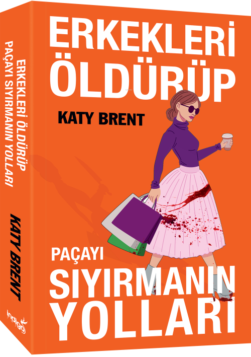 Erkekleri Öldürüp Paçayı Sıyırmanın Yolları - Katy Brent | Yeni ve İki