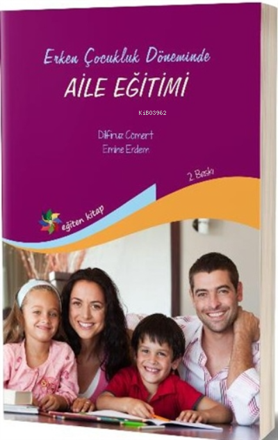 Erken Çocukluk Döneminde Aile Eğitimi - Emine Erdem- | Yeni ve İkinci 