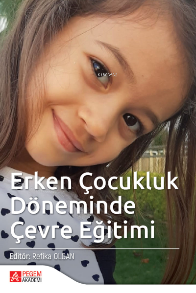 Erken Çocukluk Döneminde Çevre Eğitimi - Refika Olgan | Yeni ve İkinci