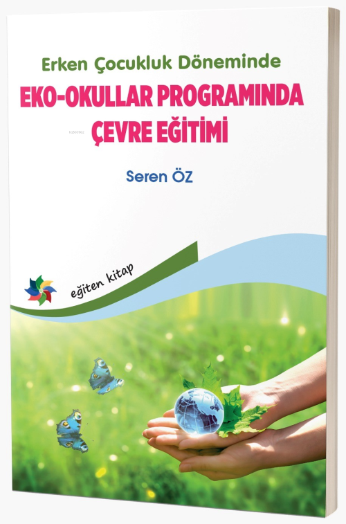 Erken Çocukluk Döneminde Eko - Okullar Programında Çevre Eğitimi - Ser