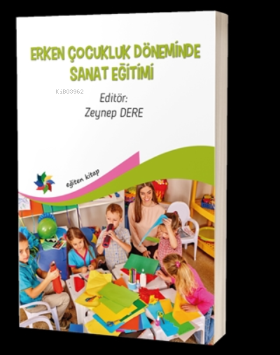 Erken Çocukluk Döneminde Sanat Eğitimi - Didar Ezgi Özdağ | Yeni ve İk