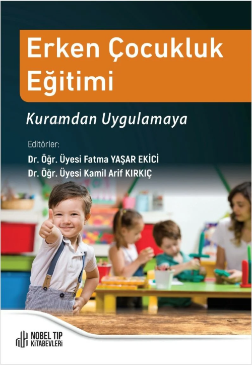 Erken Çocukluk Eğitimi:Kuramdan Uygulamaya - Fatma Yaşar Ekici | Yeni 