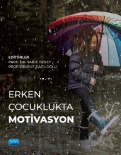 Erken Çocuklukta Motivasyon - Saide Özbey | Yeni ve İkinci El Ucuz Kit