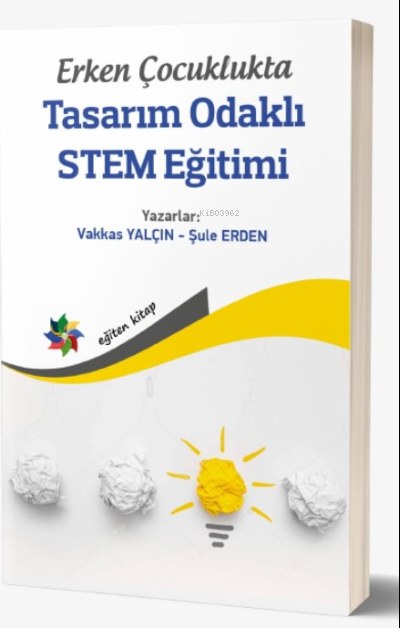 Erken Çocuklukta Tasarım Odaklı Stem Eğitimi - Şule Erden | Yeni ve İk