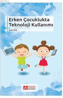 Erken Çocuklukta Teknoloji Kullanımı - Suat Kol | Yeni ve İkinci El Uc