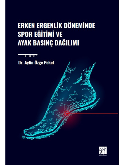 Erken Ergenlik Döneminde Spor Eğitimi ve Ayak Basınç Dağılımı - Aylin 