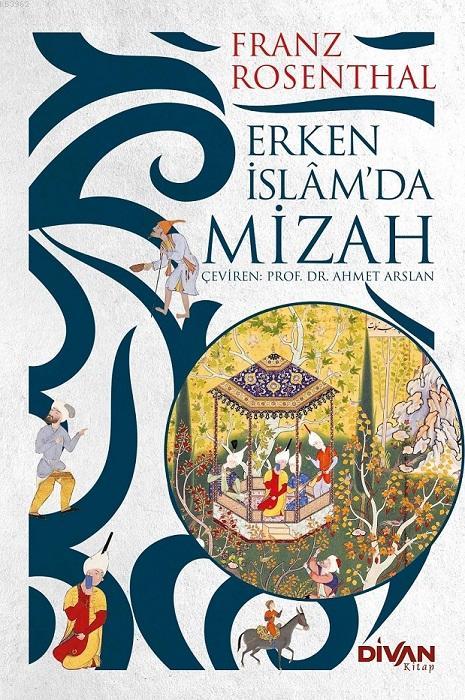 Erken İslamda Mizah - Franz Rosenthal | Yeni ve İkinci El Ucuz Kitabın