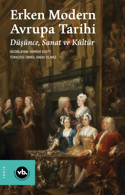 Erken Modern Avrupa Tarihi;Düşünce, Sanat ve Kültür - Hamish Scott | Y