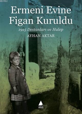 Ermeni Evine Figan Kuruldu - Ayhan Aktar | Yeni ve İkinci El Ucuz Kita