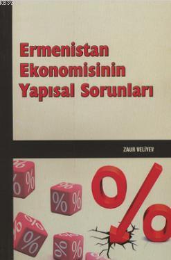 Ermenistan Ekonomisinin Yapısal Sorunları - Zaur Veliyev | Yeni ve İki