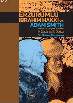 Erzurumlu İbrahim Hakkı ve Adam Smith - Selma Karışman | Yeni ve İkinc