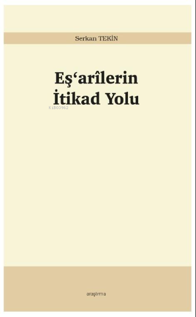 Eş‘arîlerin İtikad Yolu - Serkan Tekin | Yeni ve İkinci El Ucuz Kitabı