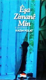 Eşa Zimane Min - Kazım Polat | Yeni ve İkinci El Ucuz Kitabın Adresi