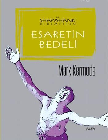 Esaretin Bedeli - Mark Kermode | Yeni ve İkinci El Ucuz Kitabın Adresi