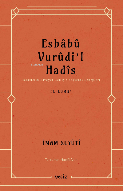 Esbabu Vurudil Hadis / Hadislerin Rivayet Ediliş Sebepleri - İmam Suyu