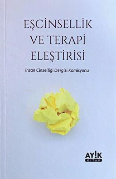 Eşcinsellik ve Terapi Eleştirisi - Kolektif | Yeni ve İkinci El Ucuz K