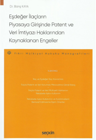 Eşdeğer İlaçların Piyasaya Girişinde Patent ve Veri İmtiyazı Haklarınd