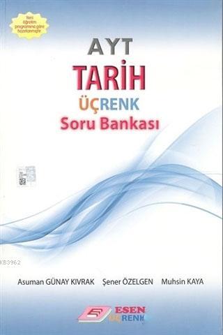 Esen Üçrenk Yayınları AYT Tarih Soru Bankası Esen Üçrenk - Asuman Güna