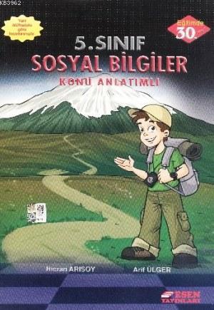 Esen Yayınları 5. Sınıf Sosyal Bilgiler Konu Anlatımlı Esen - Hicran A