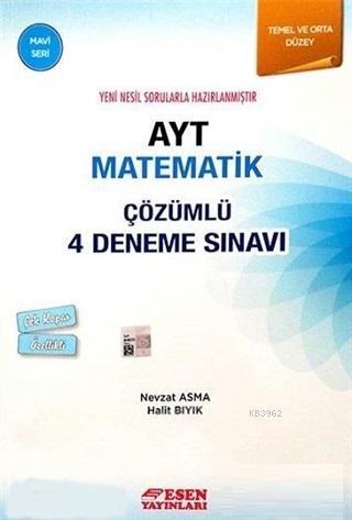 Esen Yayınları AYT Matematik 4 Deneme Sınavı Mavi Seri Esen - Nevzat A