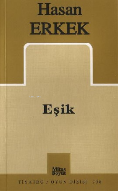 Eşik - Hasan Erkek | Yeni ve İkinci El Ucuz Kitabın Adresi