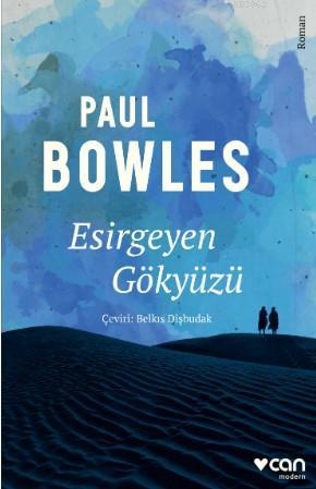 Esirgeyen Gökyüzü - Paul Bowles | Yeni ve İkinci El Ucuz Kitabın Adres