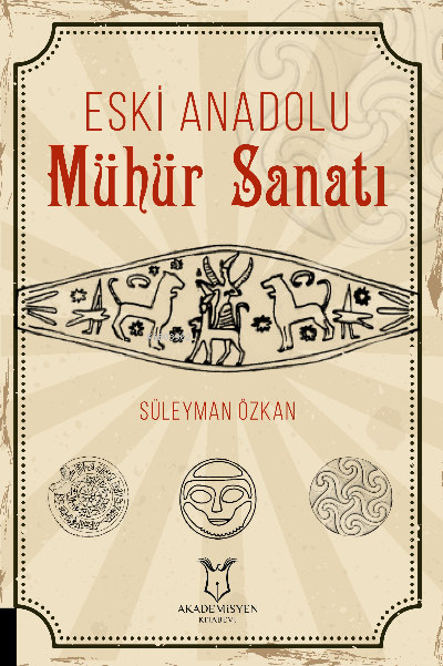 Eski Anadolu Mühür Sanatı - Süleyman Özkan | Yeni ve İkinci El Ucuz Ki